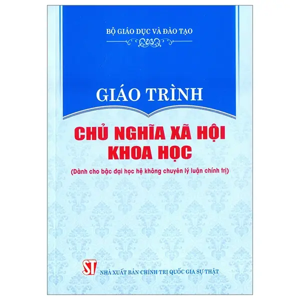 Giáo Trình Chủ Nghĩa Xã Hội Khoa Học (Dành Cho Bậc Đại Học Hệ Không Chuyên Lý Luận Chính Trị)